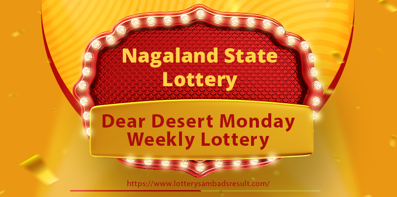 Dear Desert Monday Weekly Lottery Result